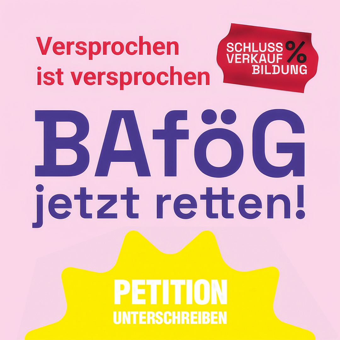 Versprochen ist versprochen: BAföG jetzt retten! Petition unterschreiben